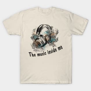 Headphones - music inside me T-Shirt